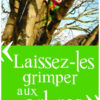 Laissez_les_grimper_aux_arbres