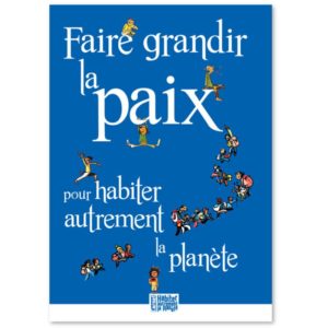 faire-grandir-la-paix-pour-habiter-autrement-la-planete