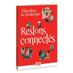 Livre Éducation au numérique - Restons connectés